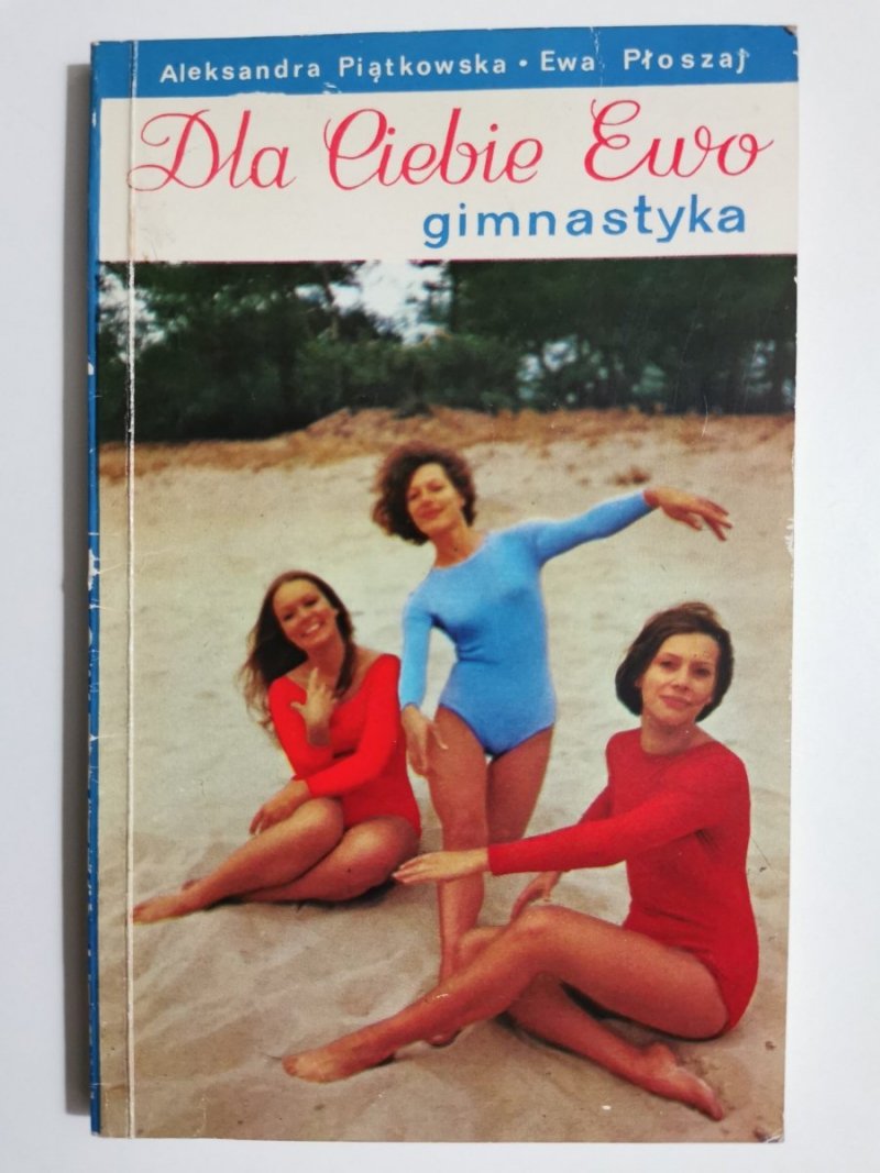 DLA CIEBIE EWO. GIMNASTYKA - Aleksandra Piątkowska 1974