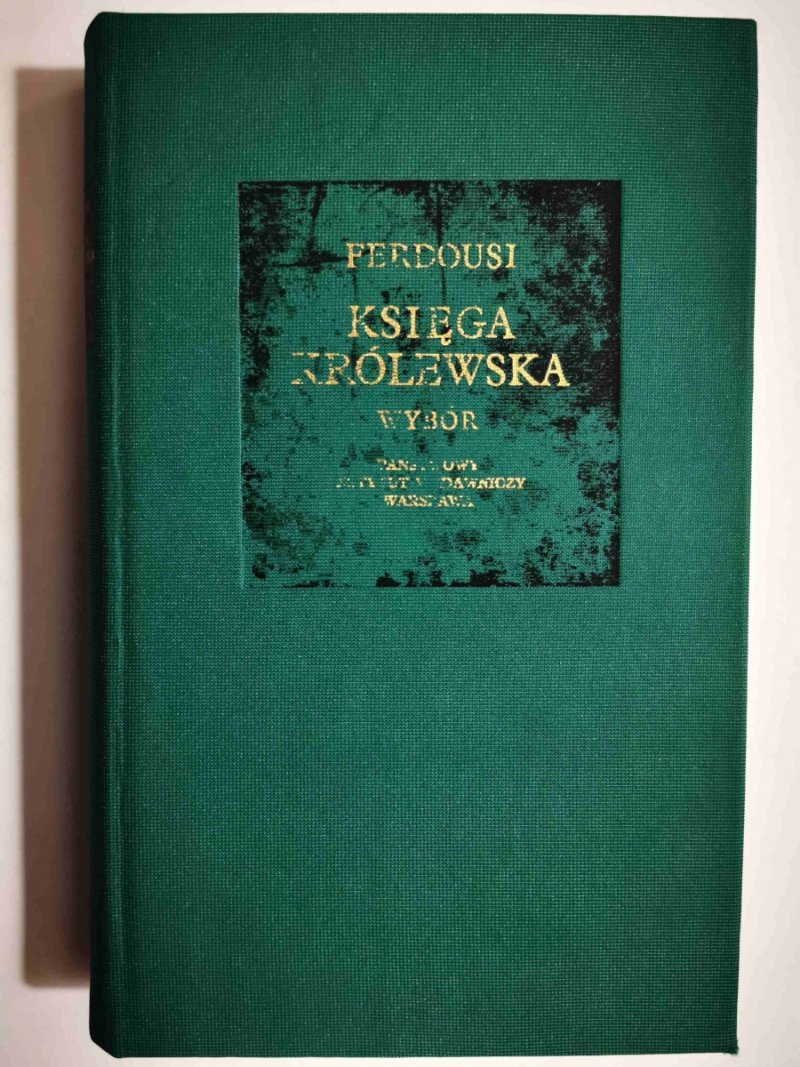 KSIĘGA KRÓLEWSKA - Ferdousi