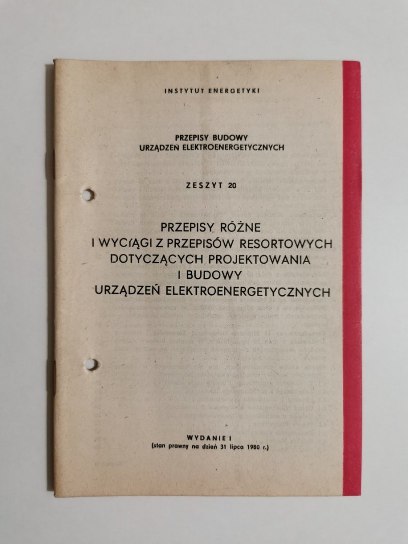 PRZEPISY BUDOWY URZĄDZEŃ ELEKTROENERGETYCZNYCH ZESZYT 20 PRZEPISY RÓŻNE I WYCIĄGI Z PRZEPISÓW RESORTOWYCH 1980