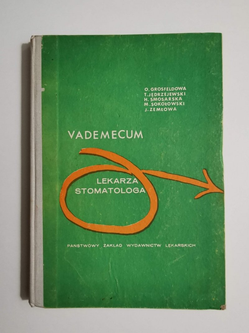 VADEMECUM LEKARZA STOMATOLOGA - Grosfeldowa i inni 1972