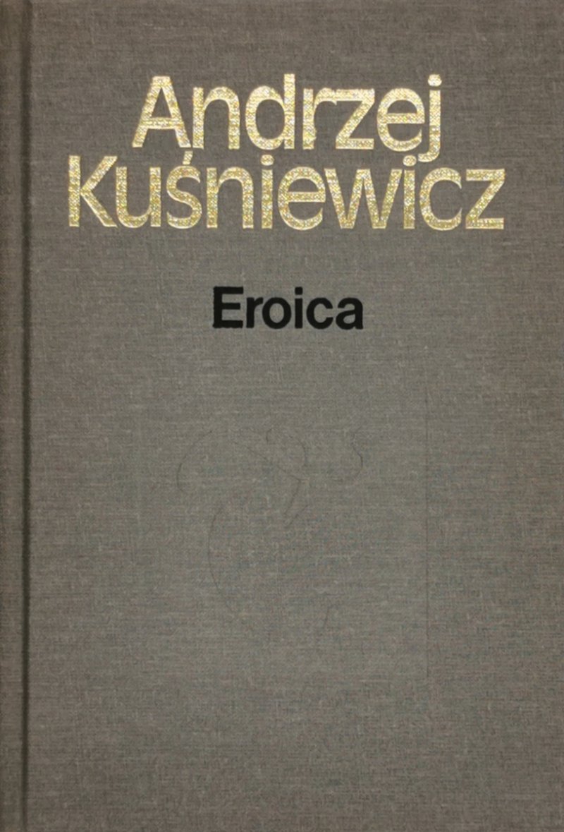 EROICA - Andrzej Kuśniewicz
