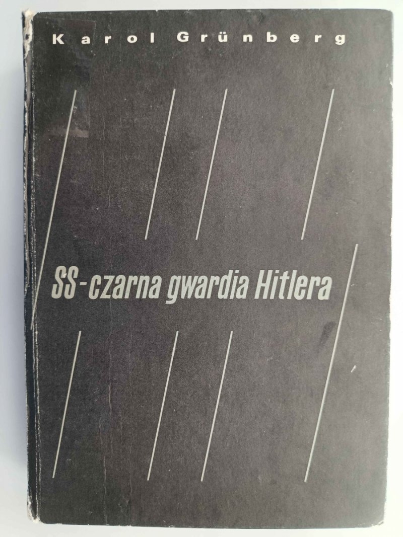 SS – CZARNA GWARDIA HITLERA - Karol Grunberg