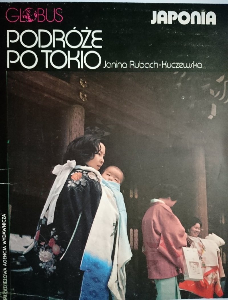 GLOBUS. PODRÓŻE PO TOKIO; TAJGA TAJGA TAJGA 1984