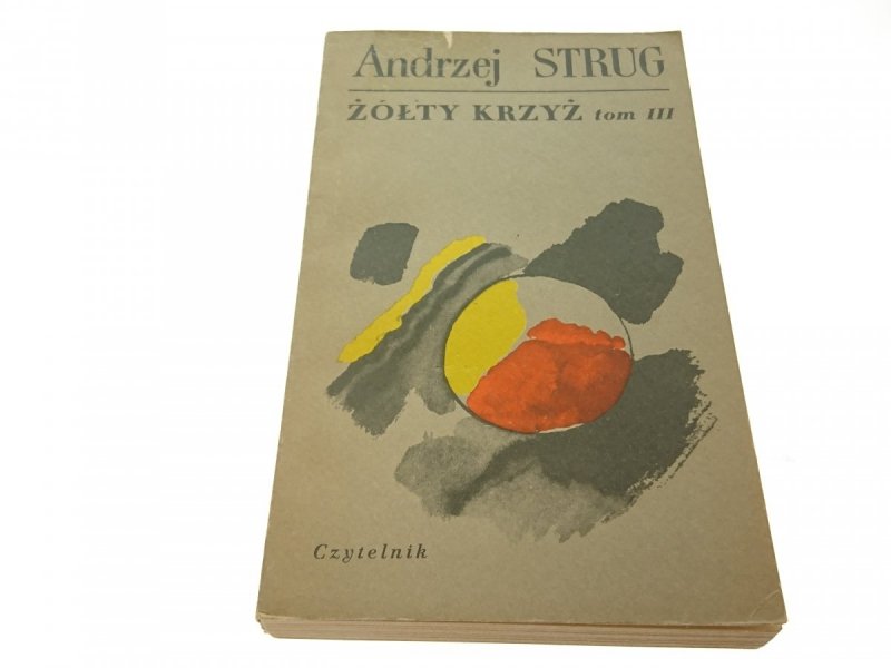 ŻÓŁTY KRZYŻ TOM III - Andrzej Strug (1971)