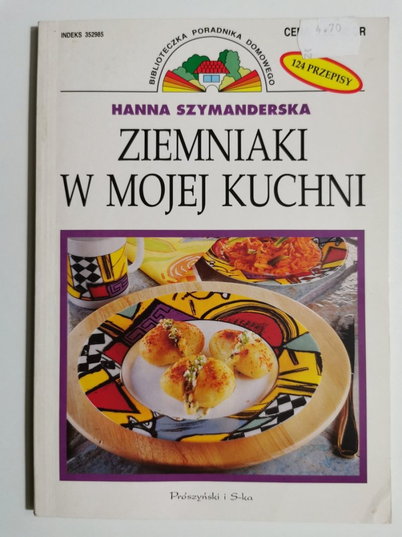 ZIEMNIAKI W MOJEJ KUCHNI - Hanna Szymanderska