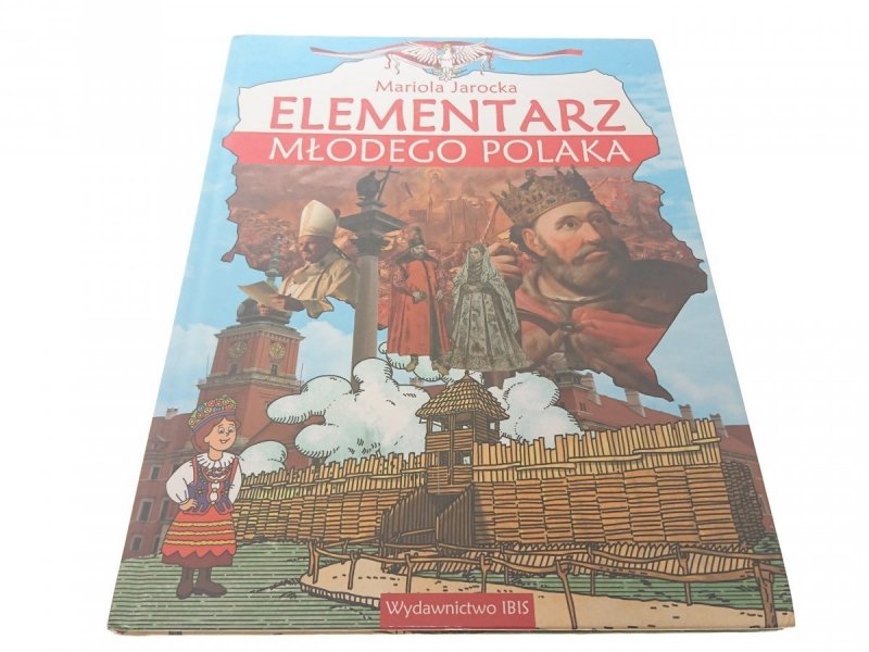 ELEMENTARZ MŁODEGO POLAKA - Mariola Jarocka 2013
