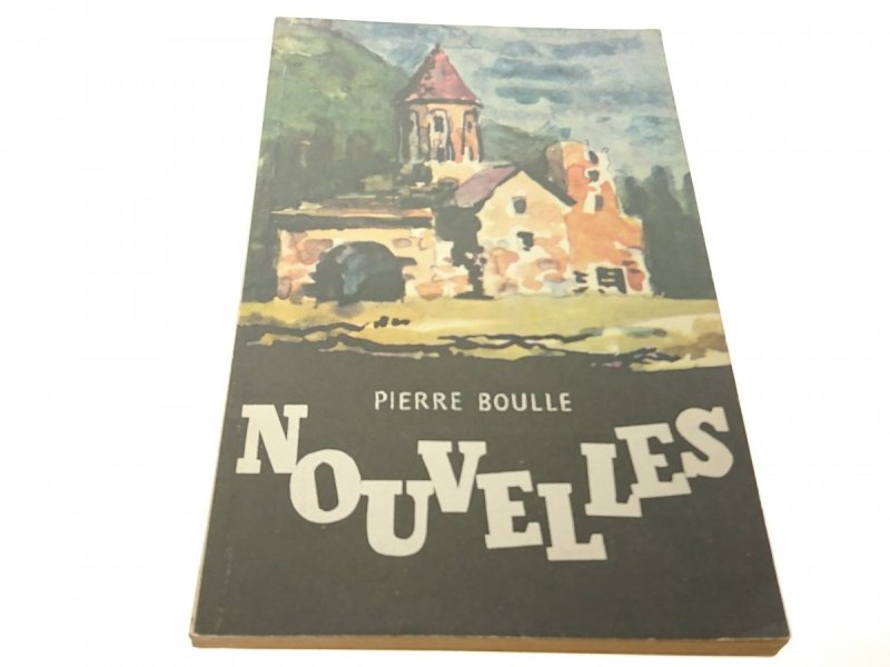 NOUVELLES - Pierre Boulle