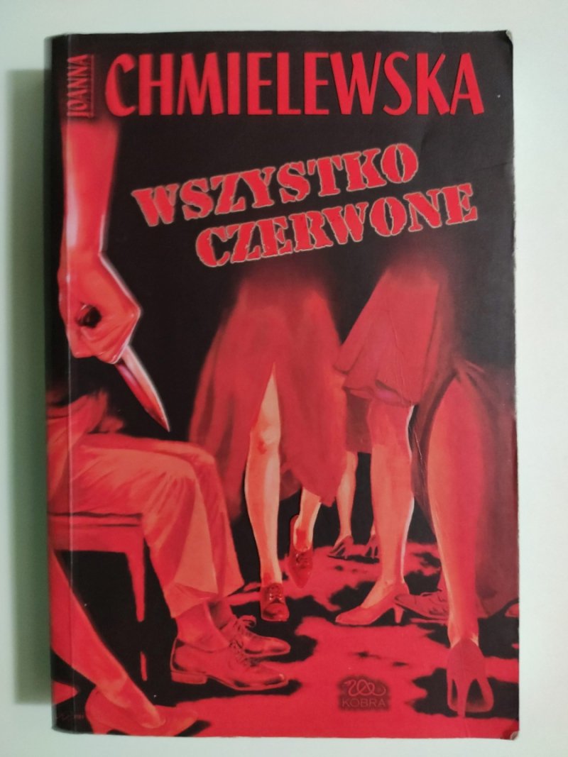 WSZYSTKO CZERWONE - Joanna Chmielewska 