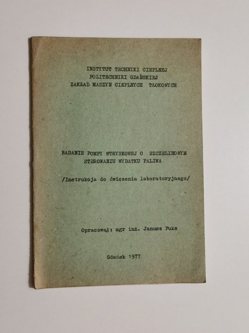 Badanie pompy wtryskowej o szczelinowym sterowaniu - Janusz Fuks 1977