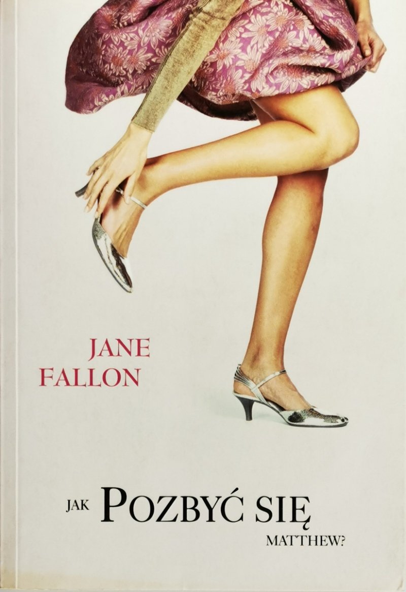 JAK POZBYĆ SIĘ MATTHEW? - Jane Fallon