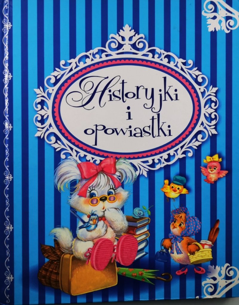 HISTORYJKI I OPOWIASTKI