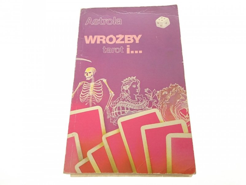 ASTROLA. WRÓŻBY TAROT I ... Red. W. Cybura 1993