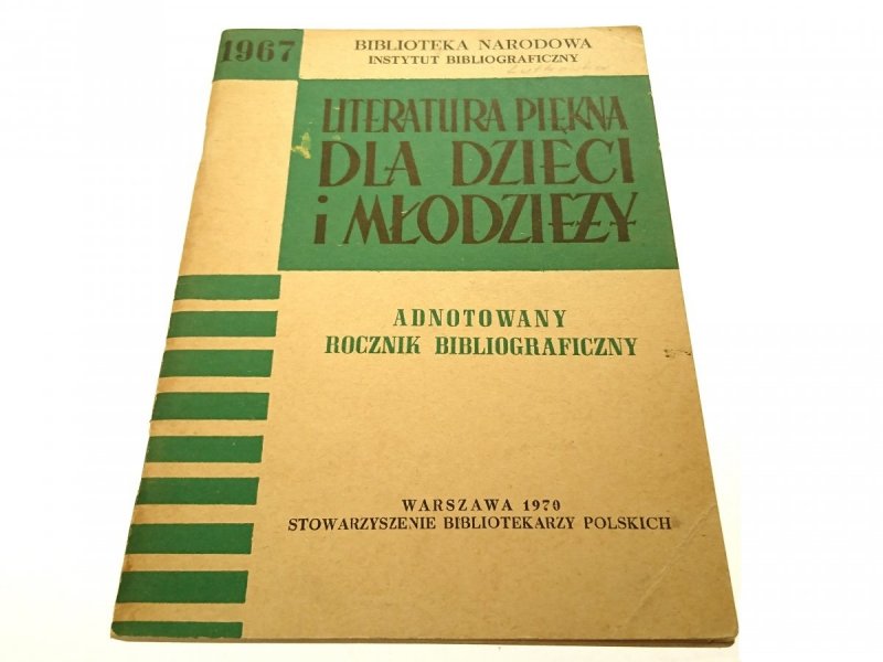 LITERATURA PIĘKNA DLA DZIECI I MŁODZIEŻY 1967
