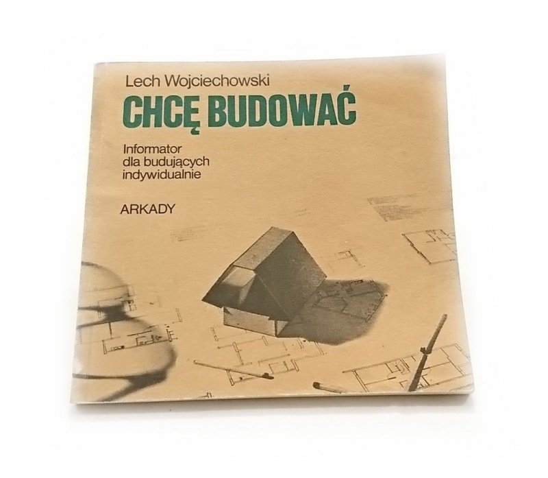 CHCĘ BUDOWAĆ - Lech Wojciechowski 1985