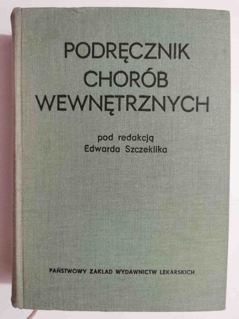PODRĘCZNIK CHORÓB WEWNĘTRZNYCH - Szczeklika