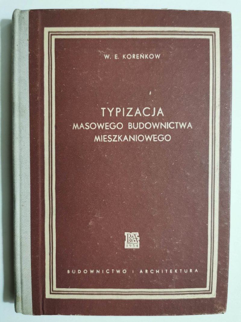 TYPIZACJA MASOWEGO BUDOWNICTWA MIESZKANIOWEGO - W. E. Koreńkow
