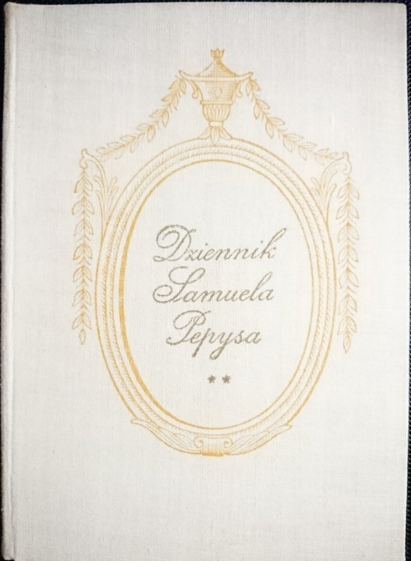 DZIENNIK SAMUELA PEPYSA TOM II - M. Dąbrowska 1966