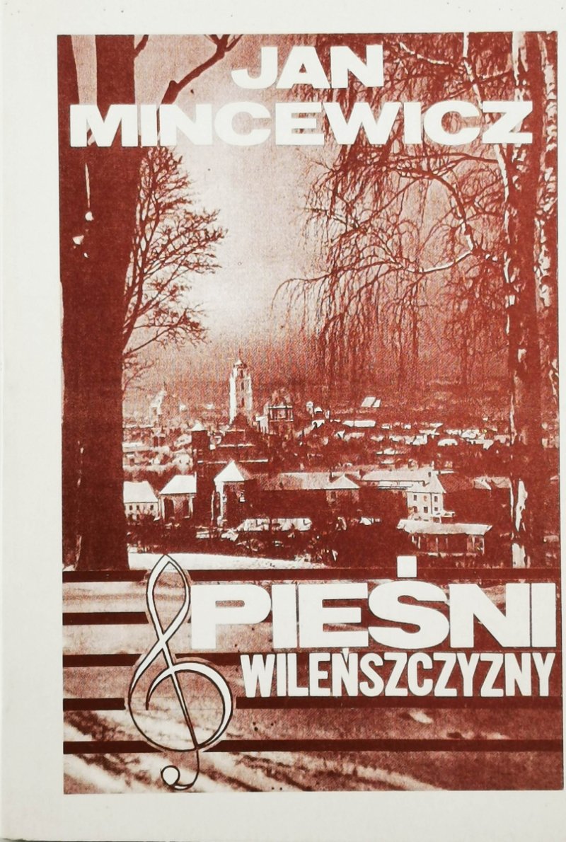 PIEŚNI WILEŃSZCZYZNY – Jan Mincewicz