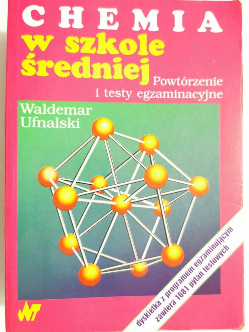 CHEMIA W SZKOLE ŚREDNIEJ. POWTÓRZENIE I TESTY EGZAMINACYJNE 1998
