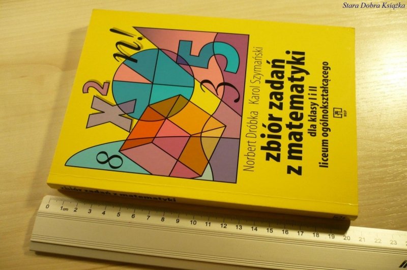 ZBIÓR ZADAŃ Z MATEMATYKI - Norbert Dróbka (1990)