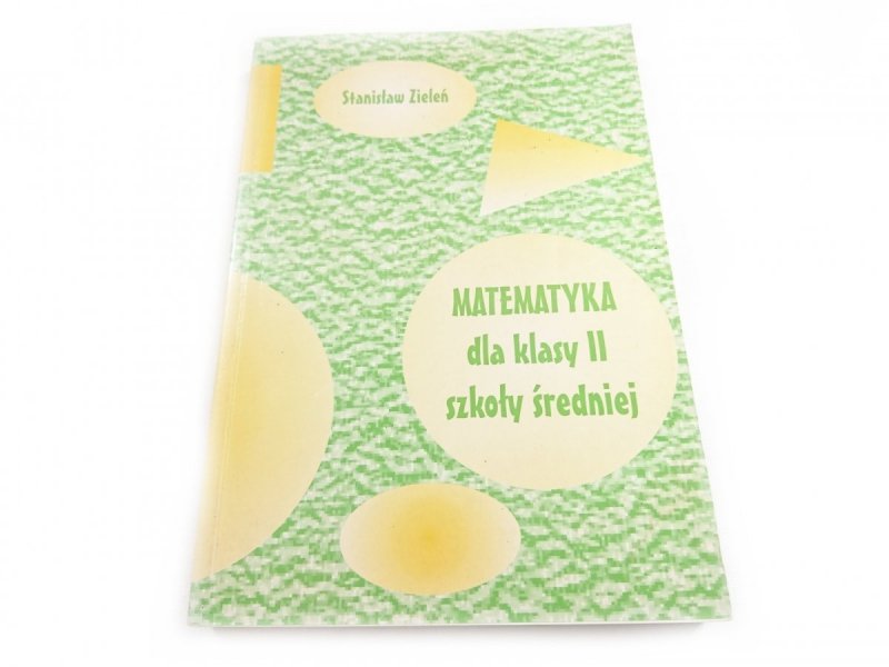 MATEMATYKA DLA KLASY II SZKOŁY ŚREDNIEJ - Zieleń