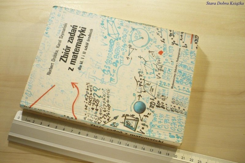 ZBIÓR ZADAŃ Z MATEMATYKI - Norbert Dróbka 1993