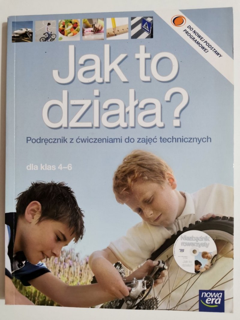 JAK TO DZIAŁA? DLA KLAS 4-6 PODRĘCZNIK 2011