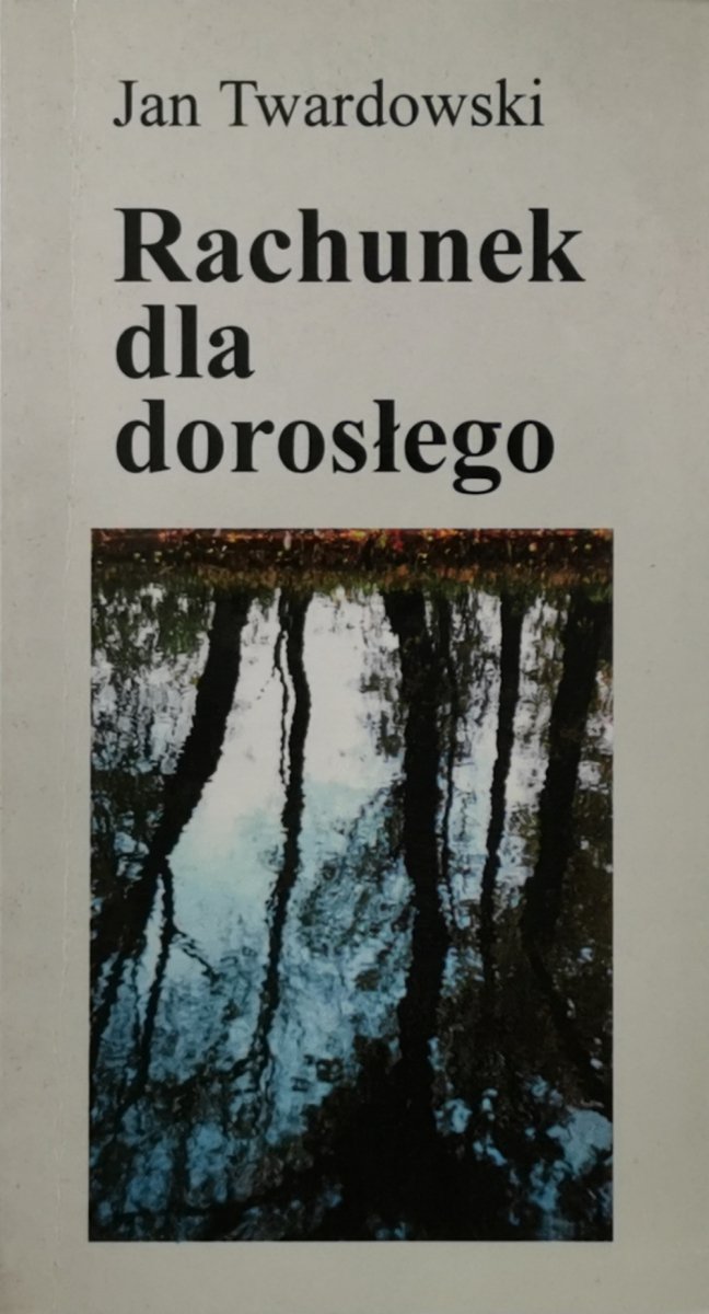 RACHUNEK DLA DOROSŁEGO - Jan Twardowski