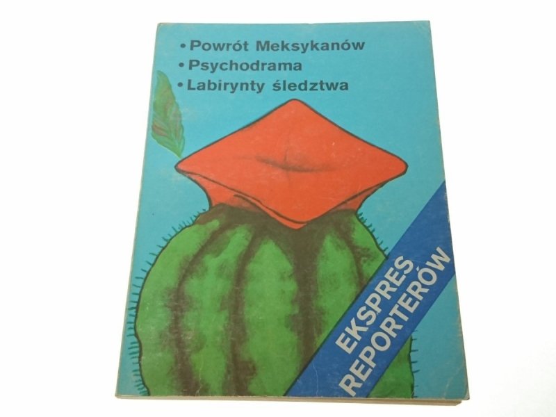 EKSPRES REPORTERÓW: POWRÓT MEKSYKANÓW 1979