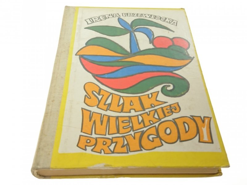 SZLAK WIELKIEJ PRZYGODY - Irena Przewłocka (1969)