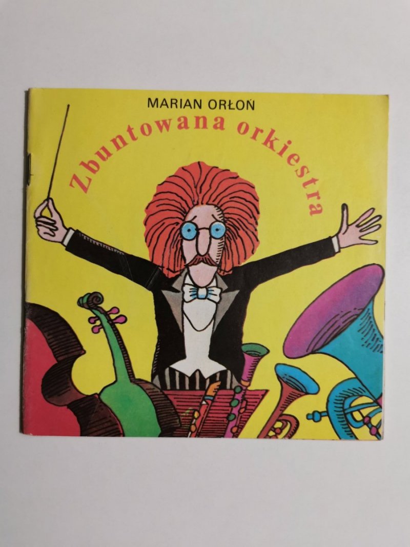 ZBUNTOWANA ORKIESTRA - Marian Orłoń 