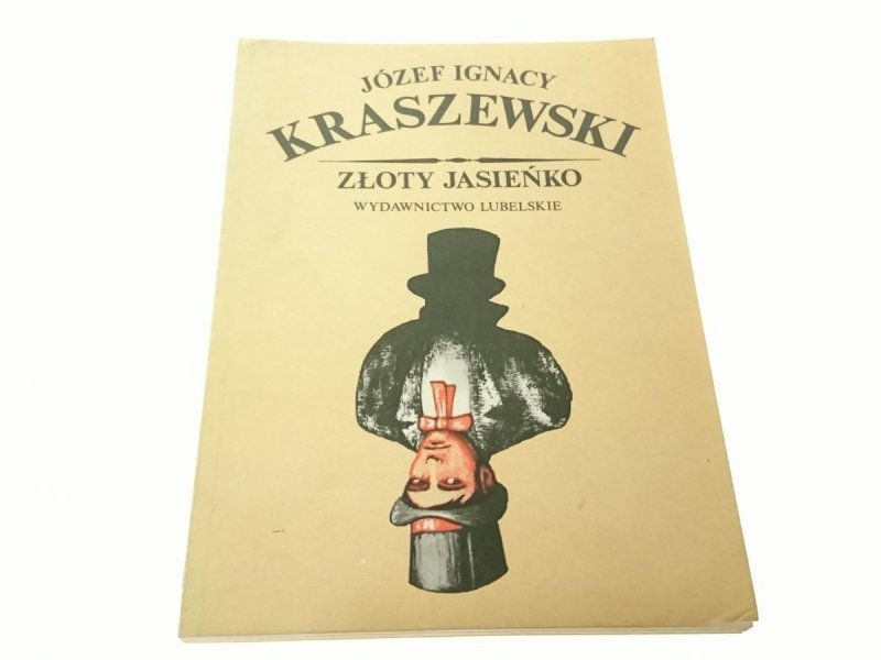 ZŁOTY JASIEŃKO - Józef Ignacy Kraszewski (1986)