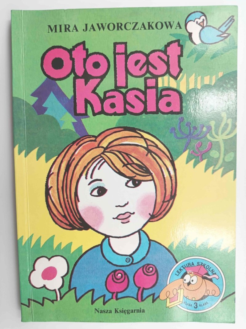 OTO JEST KASIA - Mira Jaworczakowa