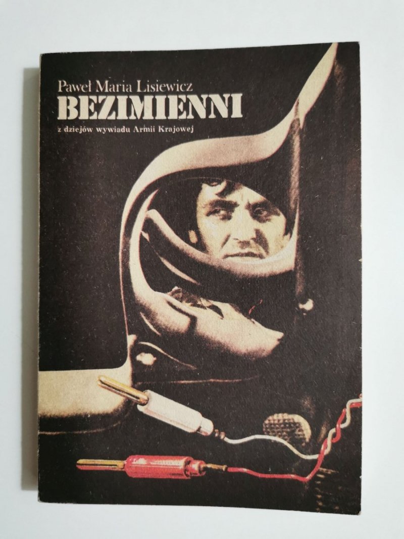 BEZIMIENNI. Z DZIEJÓW ARMII KRAJOWEJ - Lisiewicz 1987