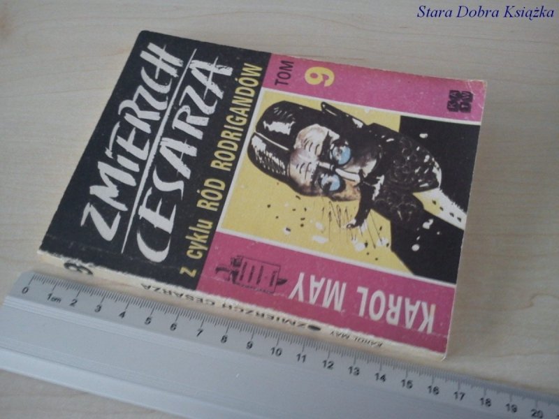 RÓD RODRIGANDÓW TOM 9: ZMIERZCH CESARZA Karol May