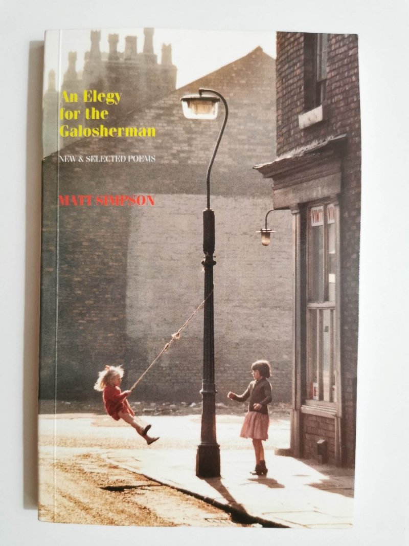AN ELEGY FOR THE GALOSHERMAN - Matt Simpson 1990