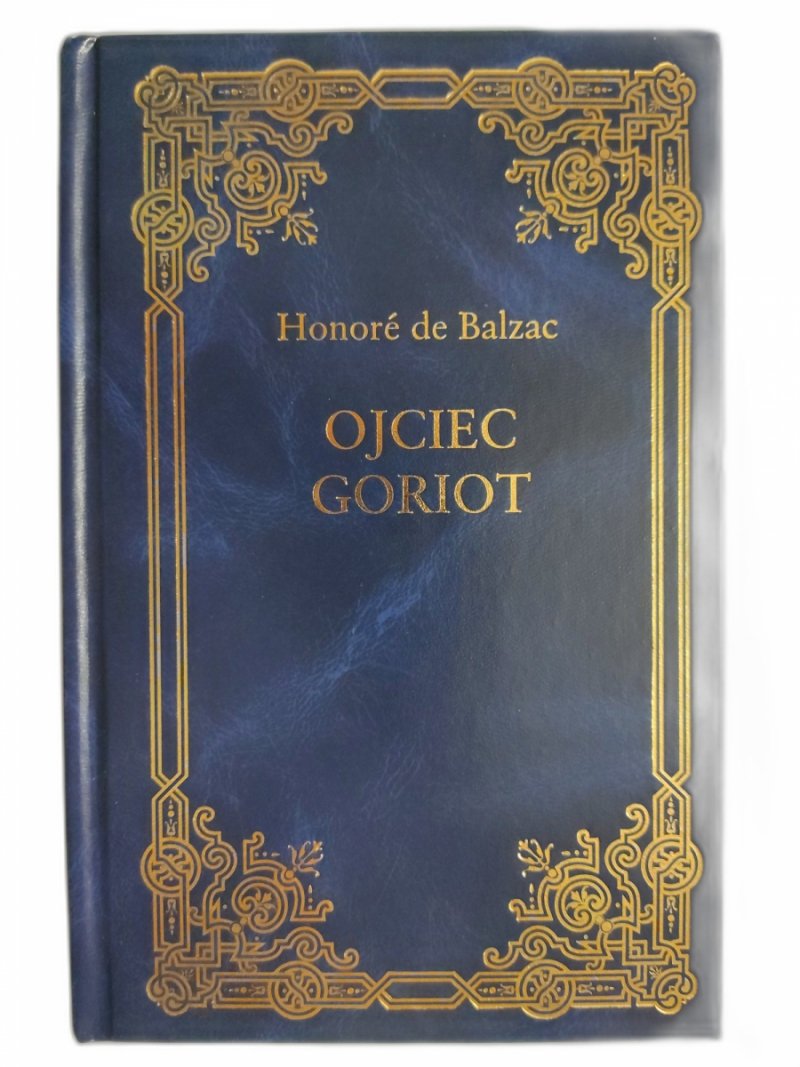 OJCIEC GORIOT - Honore de Balzac