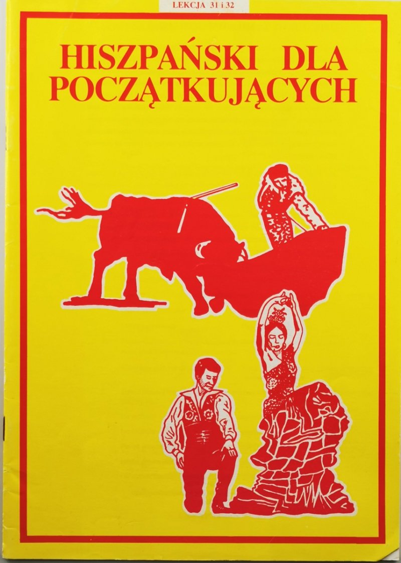 ESKK. HISZPAŃSKI DLA POCZĄTKUJĄCYCH. LEKCJA 31 I 32  