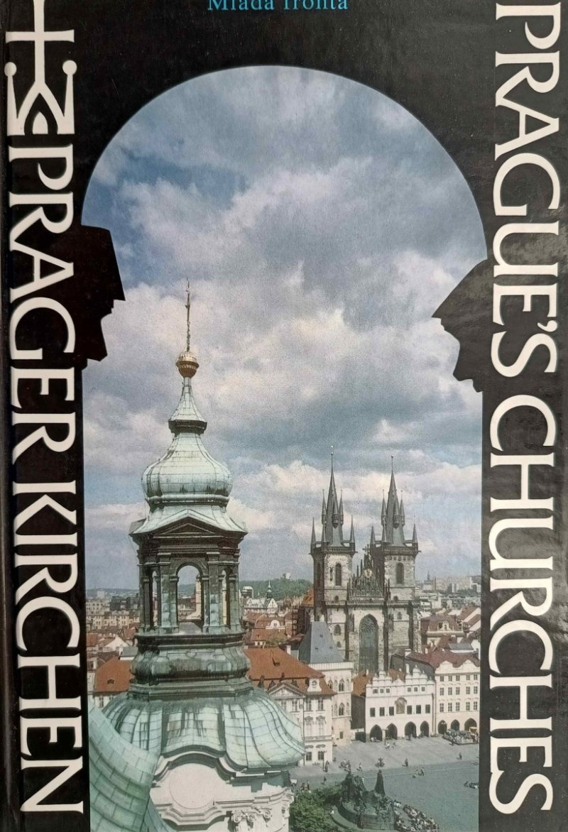 PRAGER KIRCHEN. PRAGUE’S CHURCHES