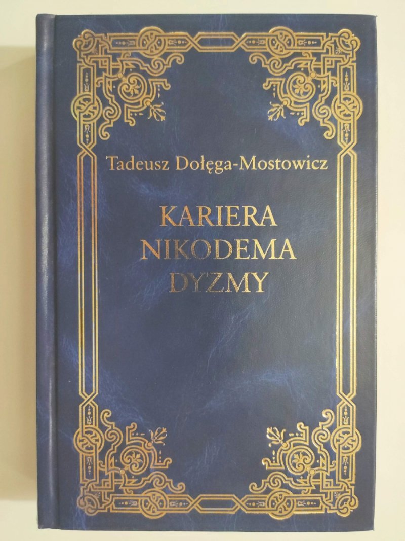 KARIERA NIKODEMA DYZMY - Tadeusz Dołęga-Mostowicz