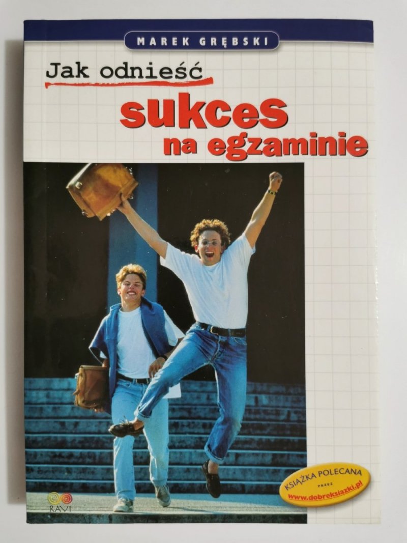 JAK ODNIEŚĆ SUKCES NA EGZAMINIE - Marek Grębski 2000