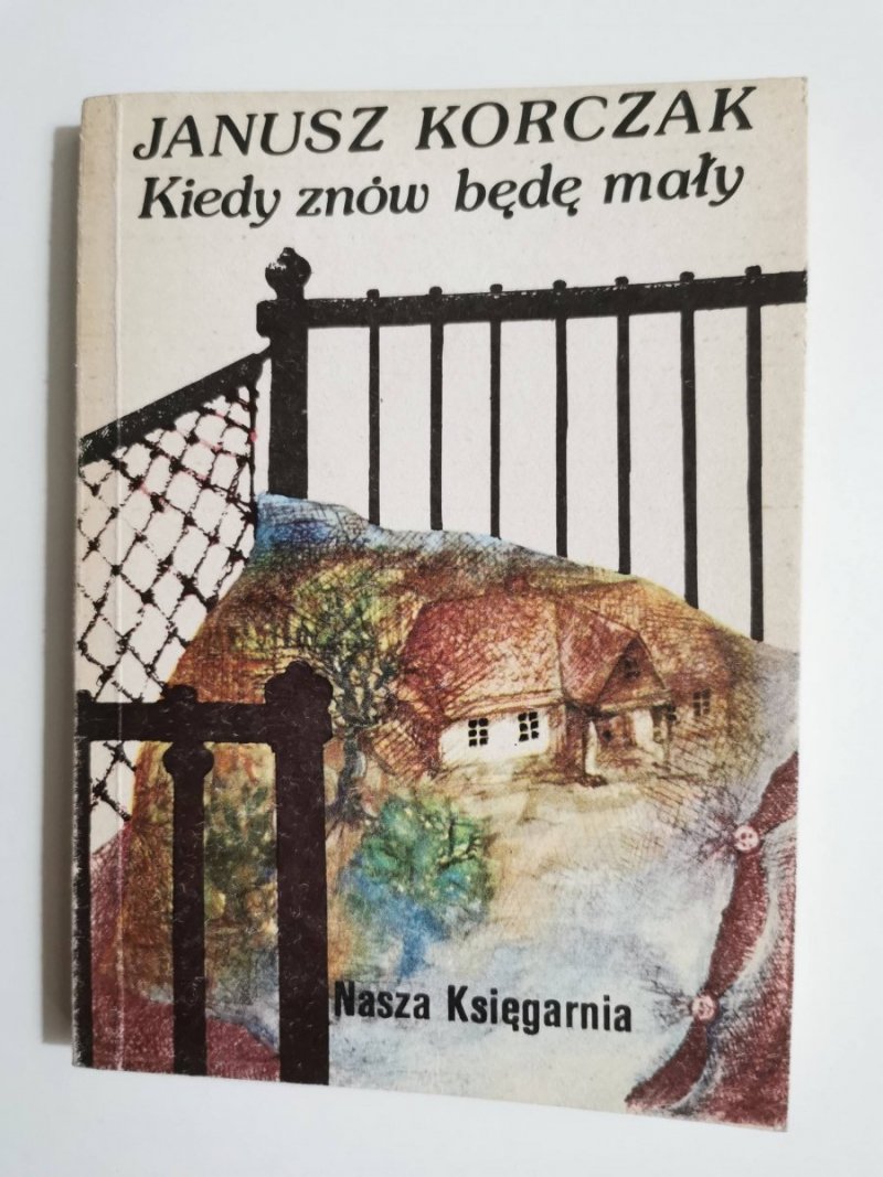 KIEDY ZNÓW BĘDĘ MAŁY - Janusz Korczak 1983