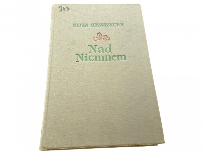 ELIZA ORZESZKOWA DZIEŁA WYBRANE 3 NAD NIEMNEM 1954