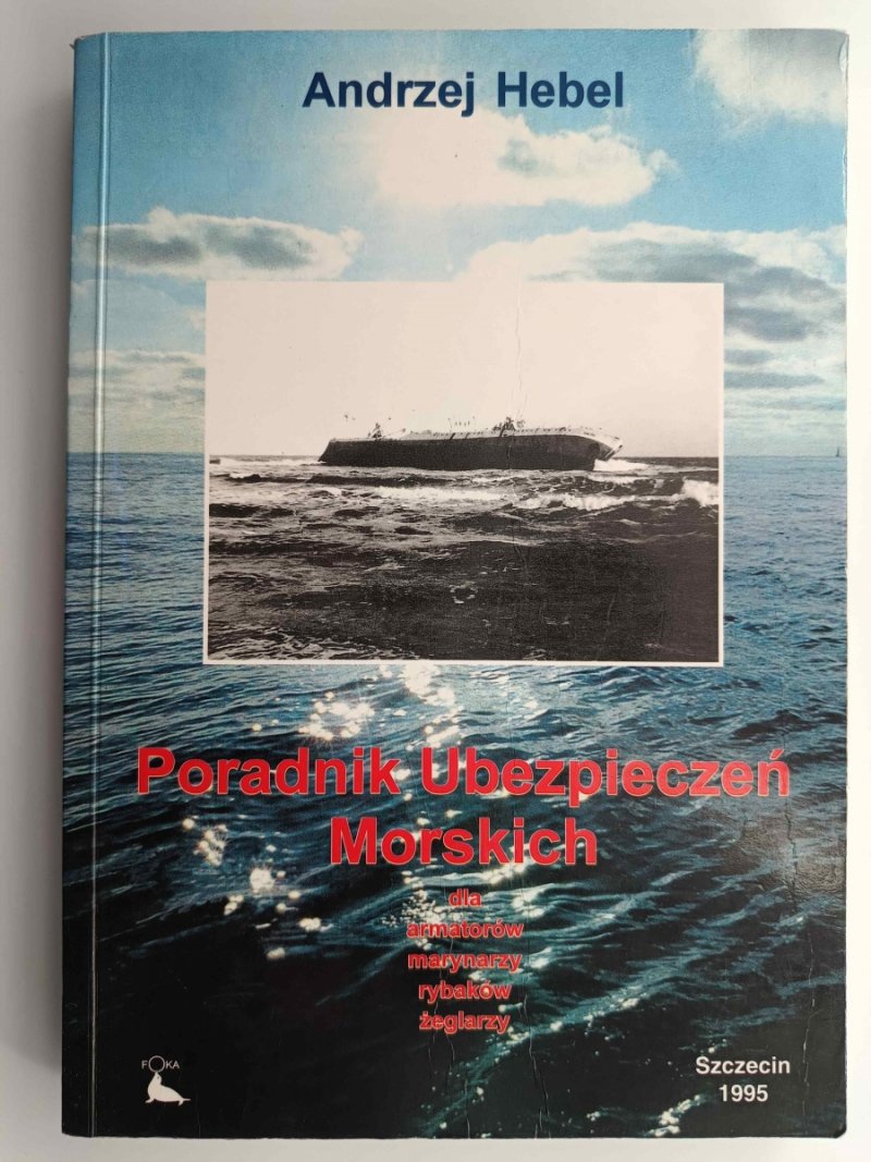 PORADNIK UBEZPIECZEŃ MORSKICH - Andrzej Hebel
