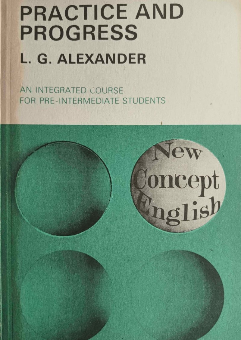 PRACTICE AND PROGRESS - L. G. Alexander