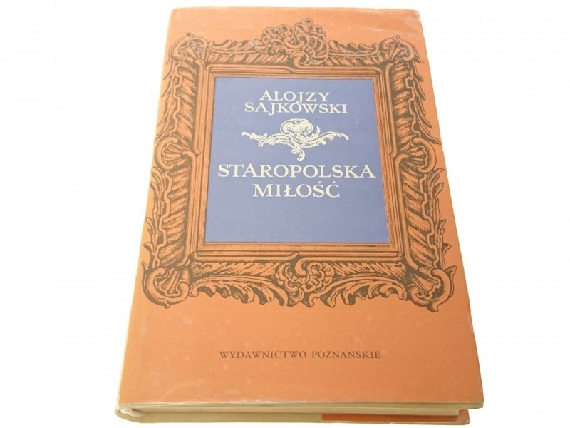 STAROPOLSKA MIŁOŚĆ - Alojzy Sajkowski 1981