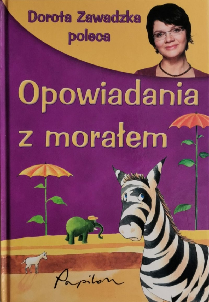 OPOWIADANIA Z MORAŁAM - Dorota Zawadzka
