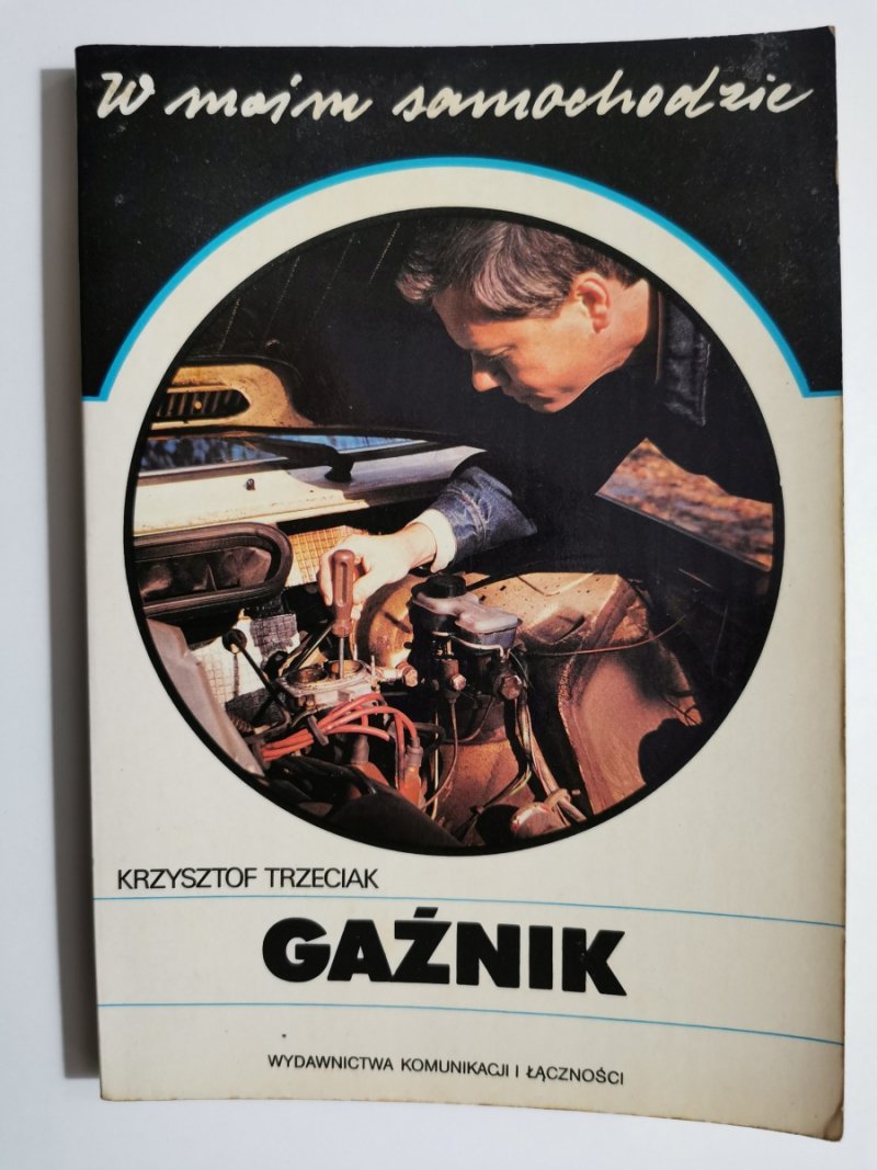 W MOIM SAMOCHODZIE GAŹNIK - Krzysztof Trzeciak