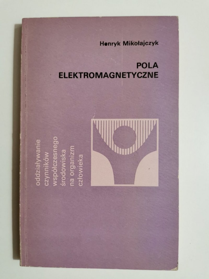 POLA ELEKTROMAGNETYCZNE - Henryk Mikołajczyk 1974