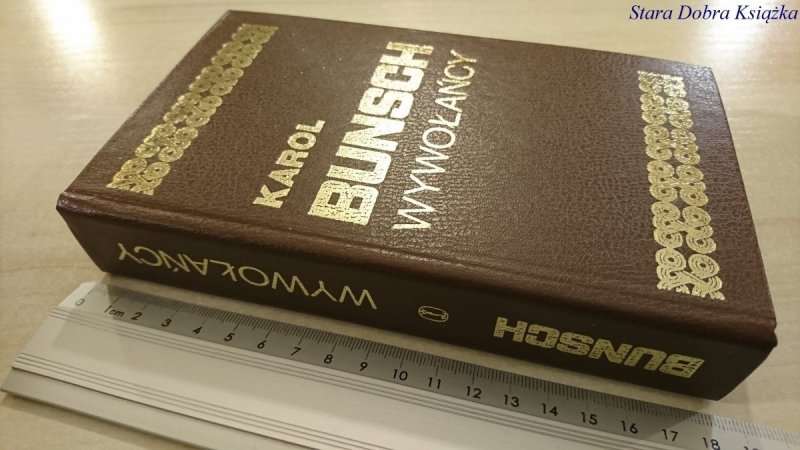 WYWOŁAŃCY - Karol Bunsch 1986